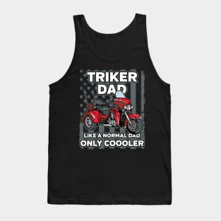 Triker Dad Cooler Than a Normal Dad Tank Top